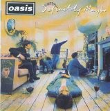 Oasis - Definitely Maybe
