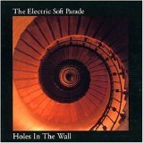 The Electric Soft Parade - Holes In The Wall