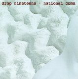 Drop Nineteens - National coma