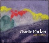 Charlie Parker - April In Paris