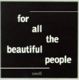 Swell - For All The Beautiful People