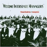 Fountains Of Wayne - Welcome Interstate Managers