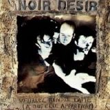 Noir Désir - Veuillez rendre l'âme (à qui elle appartient)