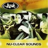 Ash - Nu-clear Sounds