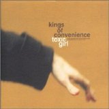 Kings Of Convenience - Toxic Girl 2