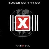Suicide Commando - Axis Of Evil