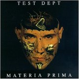Test Dept. - Materia Prima