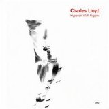 Charles Lloyd - Hyperion with Higgins