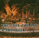 The Good the Bad & The Queen - The Good, the Bad & the Queen