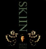 Skin - Shame, Humility, Revenge