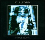 Die Form - Corpus Delicti