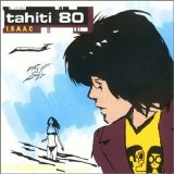 Tahiti 80 - I.S.A.A.C