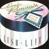 Linda Ronstadt - Lush Life