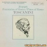 Arturo Toscanini - Pines of Rome -- Fountains of Rome