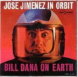 Bill Dana - Jose Jimenez In Orbit