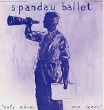 Spandau Ballet - Only When You Leave