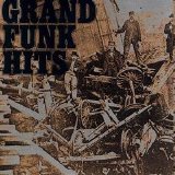 Grand Funk Railroad - Grand Funk Hits