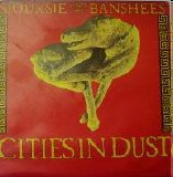 Siouxsie And The Banshees - Cities In Dust