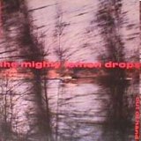The Mighty Lemon Drops - Out of Hand