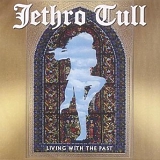 Jethro Tull - Living With the Past