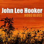 Hooker, John Lee - Hobo Blues