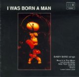 Baby Bird - I Was Born A Man