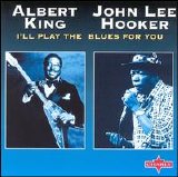 Hooker, John Lee - + Albert King - I'll Play The Blues For You (1977)