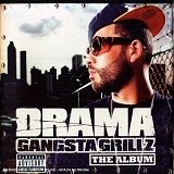 Drama - Gangsta Grillz: The Album