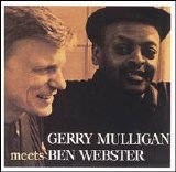 Gerry Mulligan & Ben Webster - Gerry Mulligan Meets Ben Webster