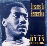 Otis Redding - Dreams To Remember (Very Best Of)