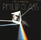 Philip Glass - The Essential Philip Glass