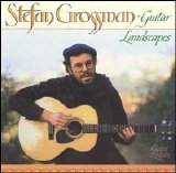 Stefan Grossman - Guitar Landscapes