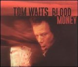 Waits, Tom - Blood Money