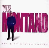 Yves Montand - Ses plus grands succes