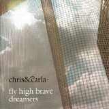 Chris and Carla - Fly High Brave Dreamers
