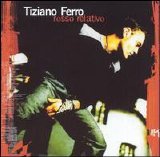 Tiziano Ferro - Rosso Relativo