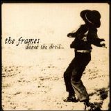The Frames - Dance the Devil (1999)