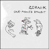 Zornik - One armed bandit