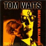 Tom Waits - Beautiful Maladies