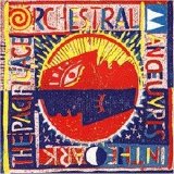 Orchestral Manoeuvres In The Dark - The Pacific Age