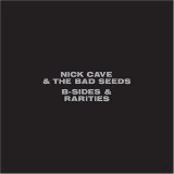 Nick Cave & The Bad Seeds - B-Sides & Rarities [3]
