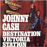 Johnny Cash - Destination Vicotria Station