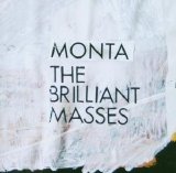 Monta - The Brilliant Masses