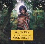 Drake, Nick - Way To Blue: An Introduction to Nick Drake