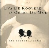 Eva De Roovere & Gerry De Mol - Kleine Blote Liedjes