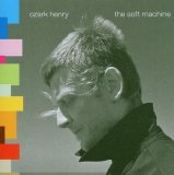 Ozark Henry - The Soft Machine