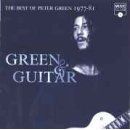 Peter Green - Green & Guitar - The Best of Peter Green 1977-81
