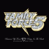 Family Force 5 - Business Up Front/Party in the Back (Diamond Edition)