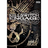 Killswitch Engage - (set this) world ablaze