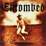 Entombed - Sons of Satan Praise the Lord